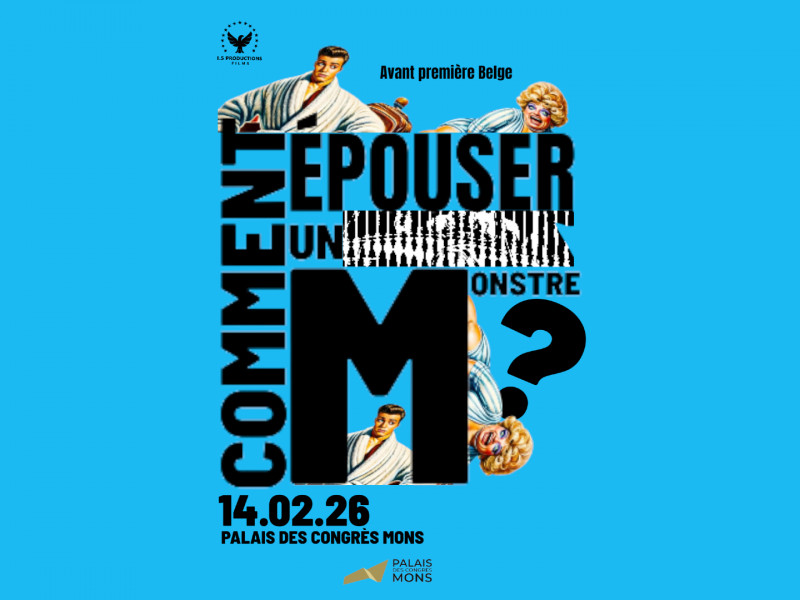 Avant première Belge " Comment épouser un monstre ? "