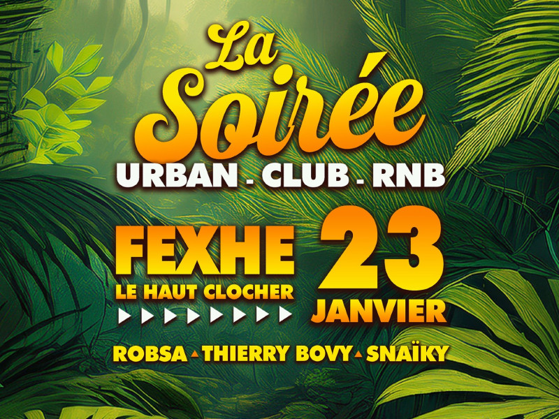 LA SOIRÉE URBAN • CLUB • RNB